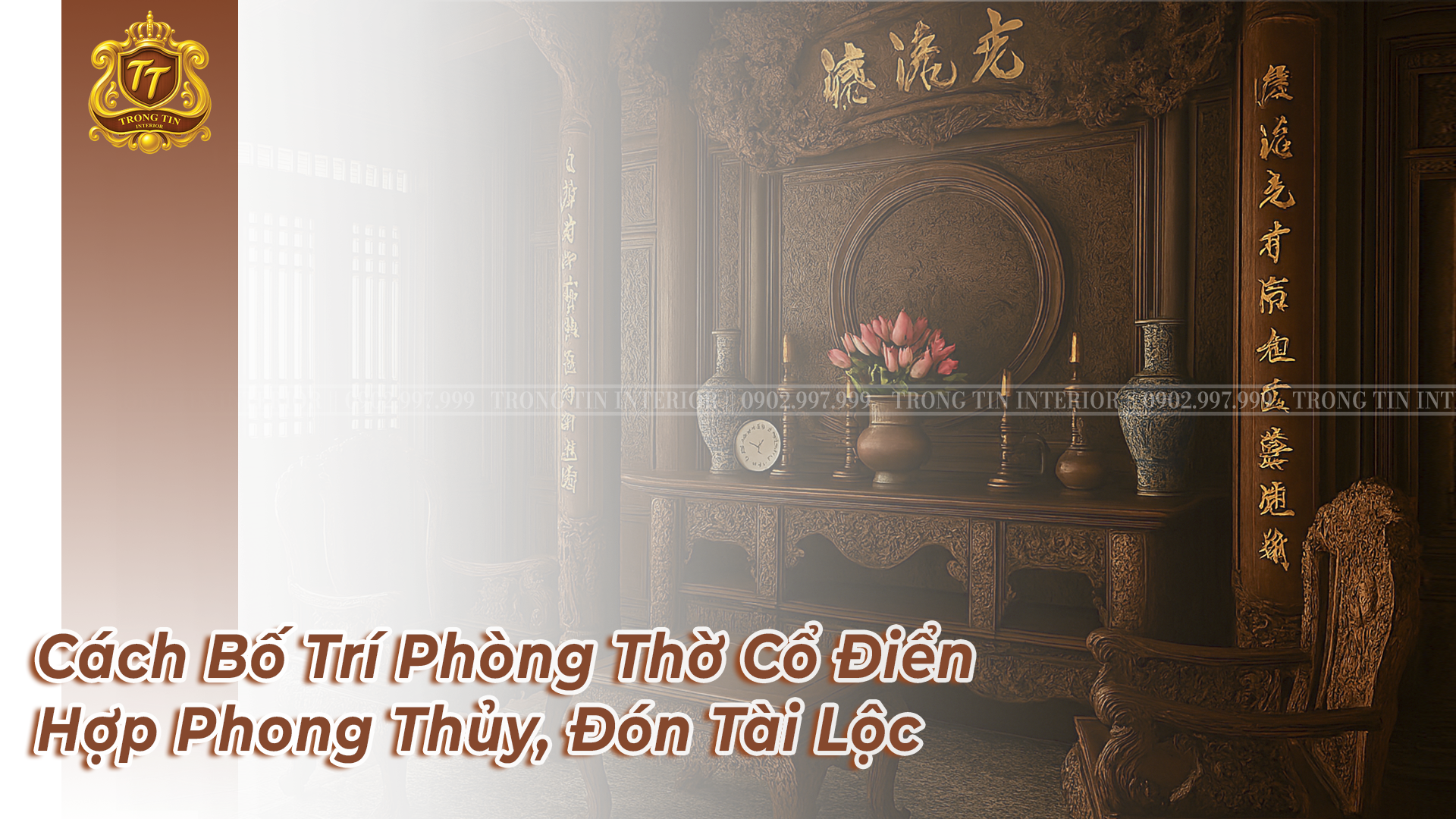 Cách Bố Trí Phòng Thờ Cổ Điển Hợp Phong Thủy, Đón Tài Lộc