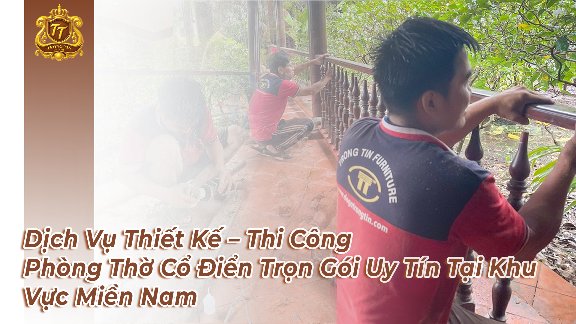 Nội Thất Trọng Tín | Dịch Vụ Thiết Kế – Thi Công Phòng Thờ Cổ Điển Trọn Gói Uy Tín Tại Khu Vực Miền Nam