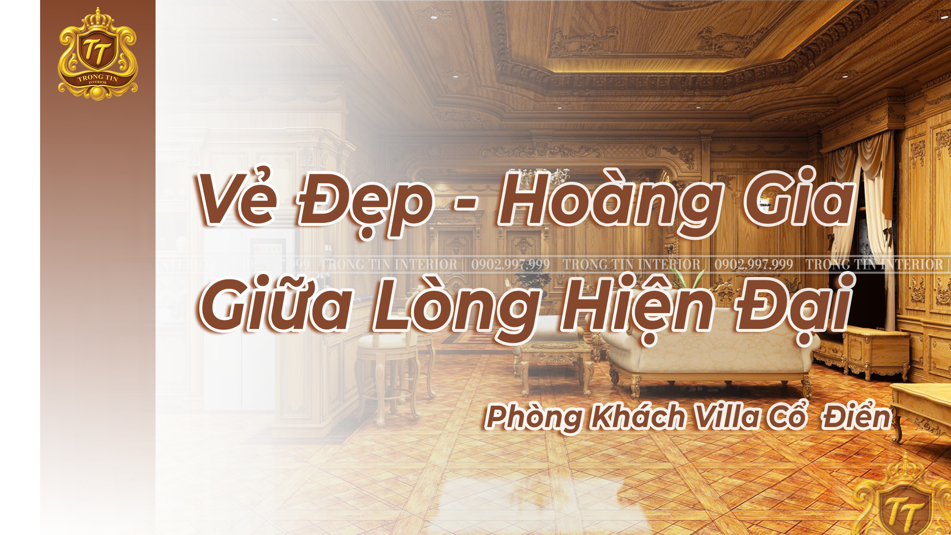 Phòng khách villa cổ điển – Vẻ đẹp hoàng gia châu Âu giữa lòng hiện đại