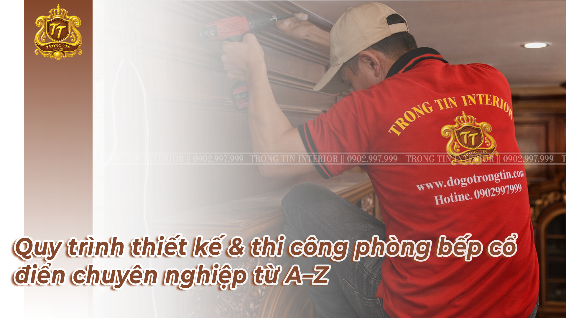 Quy trình thiết kế & thi công phòng bếp cổ điển chuyên nghiệp từ A–Z